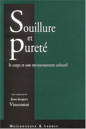 Souillure et pureté: Le corps et son environnement culturel