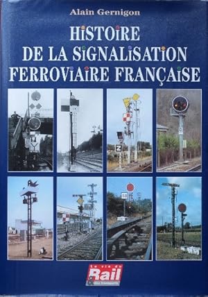 Histoire de la Signalisation Ferroviaire Française