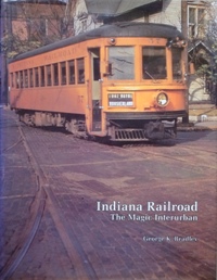 Indiana Railroad : The Magic Interurban