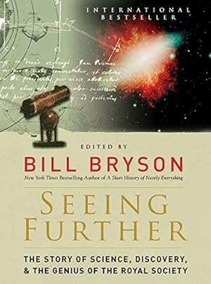 Seller image for Seeing Further: The Story of Science, Discovery, and the Genius of the Royal Society for sale by WeBuyBooks