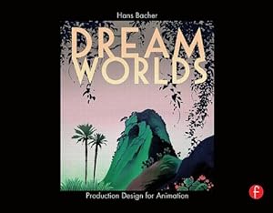 Immagine del venditore per Dream Worlds: Production Design for Animation (Hardback or Cased Book) venduto da BargainBookStores