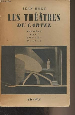 Seller image for Les thtres du Cartel et leurs animateurs (Pitoff, Baty, Jouvet, Dullin) for sale by Le-Livre