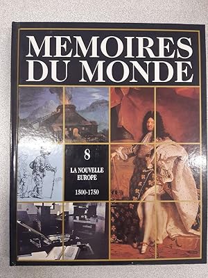 Seller image for Memoires du monde - Tome 8: la nouvelle Europe 1500-1750 for sale by Dmons et Merveilles