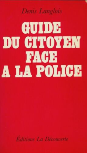 Imagen del vendedor de Guide Du Citoyen Face  La Police a la venta por Dmons et Merveilles