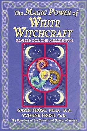 Seller image for Magic Power of White Witchcraft: Revised for the New Millennium for sale by WeBuyBooks