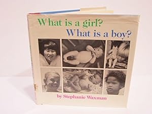 Image du vendeur pour What Is a Girl? What Is a Boy? mis en vente par WeBuyBooks