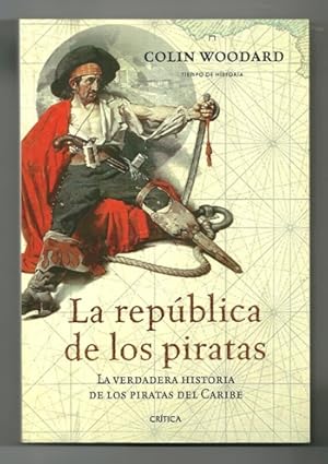 Imagen del vendedor de LA REPUBLICA DE LOS PIRATAS. LA VERDADERA HISTORIA DE LOS PIRATAS DEL CARIBE a la venta por Ducable Libros