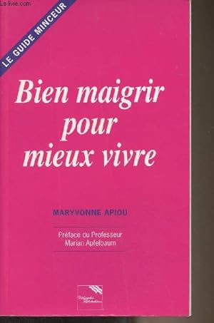 Image du vendeur pour Bien maigrir pour mieux vivre mis en vente par Le-Livre