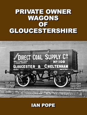 Private Owner Wagons of Gloucestershire