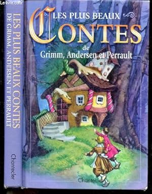 Image du vendeur pour Les plus beaux contes de Grimm, Andersen et Perrault mis en vente par Le-Livre