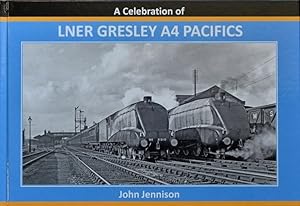 A Celebration of Gresley A4 Pacifics