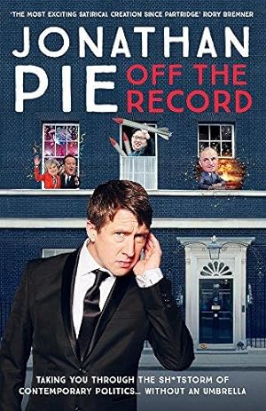 Seller image for Jonathan Pie: Off The Record for sale by WeBuyBooks