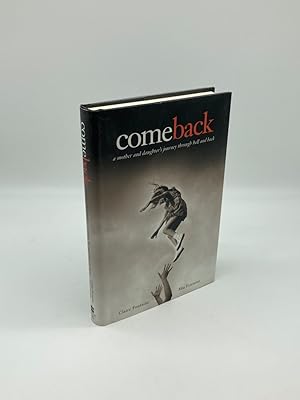 Image du vendeur pour Comeback - a Mother and Daughter's Journey through Hell and Back mis en vente par True Oak Books