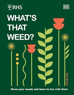 Bild des Verkufers fr RHS What's That Weed? : Know Your Weeds and Learn to Live with Them zum Verkauf von AHA-BUCH GmbH