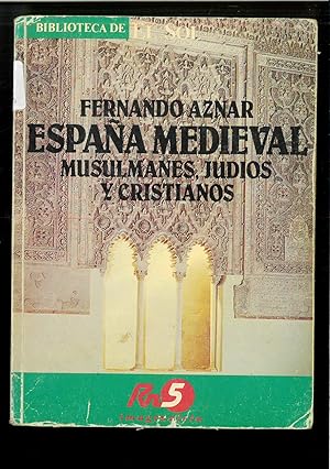 Seller image for Espaa medieval: musulmanes, judios y cristianos for sale by Papel y Letras
