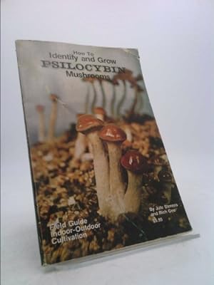 Seller image for How to Identify and Grow Psilocybin Mushrooms for sale by ThriftBooksVintage