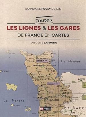 Toutes les lignes & les gares de France en cartes - L'annuaire Pouey de 1933