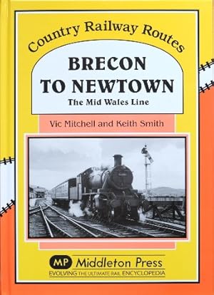COUNTRY RAILWAY ROUTES - BRECON TO NEWTOWN