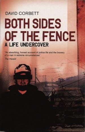 Bild des Verkufers fr Both Sides Of The Fence: A Life Undercover zum Verkauf von WeBuyBooks