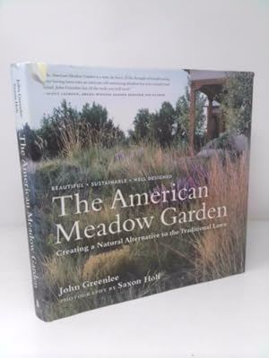 Immagine del venditore per The American Meadow Garden: Creating a Natural Alternative to the Traditional Lawn venduto da ThriftBooksVintage