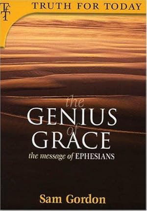 Bild des Verkufers fr The Genius of Grace: The Message of Ephesians (Truth for Today) zum Verkauf von WeBuyBooks