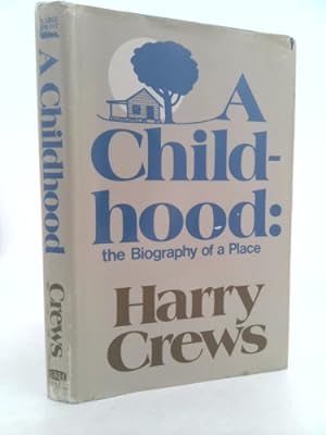 Bild des Verkufers fr A Childhood, the Biography of a Place zum Verkauf von ThriftBooksVintage