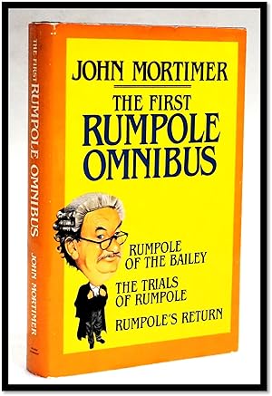 Bild des Verkufers fr The First Rumpole Omnibus. Rumpole of the Bailey; The Trials of Rumpole; Rumpole's Return zum Verkauf von Blind-Horse-Books (ABAA- FABA)