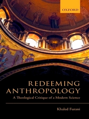 Bild des Verkufers fr Redeeming Anthropology a Theological Critique of a Modern Science zum Verkauf von Collectors' Bookstore
