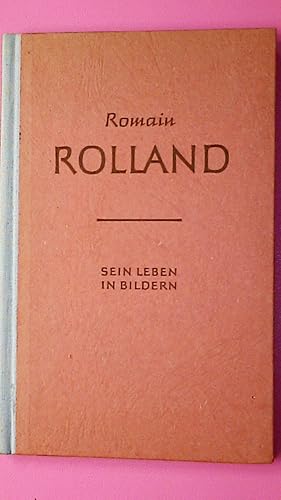 Bild des Verkufers fr ROMAIN ROLLAND. Sein Leben in Bildern zum Verkauf von HPI, Inhaber Uwe Hammermller