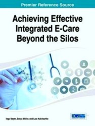 Image du vendeur pour Achieving Effective Integrated E-Care Beyond the Silos mis en vente par Collectors' Bookstore