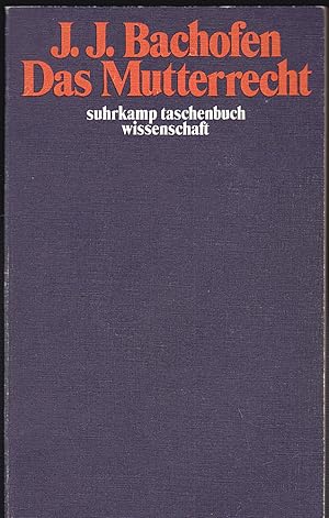 Bild des Verkufers fr Das Mutterrecht: Eine Untersuchung ber die Gynaikokratie der alten Welt nach ihrer religisen und rechtlichen Natur. Eine Auswahl zum Verkauf von Versandantiquariat Karin Dykes