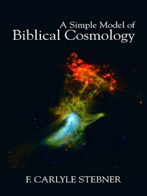 Bild des Verkufers fr A Simple Model Of Biblical Cosmology zum Verkauf von Collectors' Bookstore