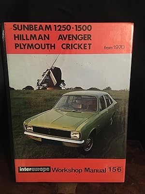 Seller image for Sunbeam 1250 1500, Hillman Avenger, Plymouth Cricket Workshop Manual for Chrysler Avenger Range for sale by Vintagemaneshop