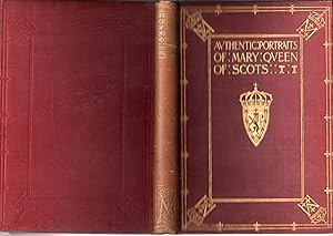 Immagine del venditore per Notes on the Authentic portraits of Mary Queen of Scots, Based on the Researches of the Late Sir George Scharf, K.C.B., Rewritten in the Light of New Information venduto da Dorley House Books, Inc.