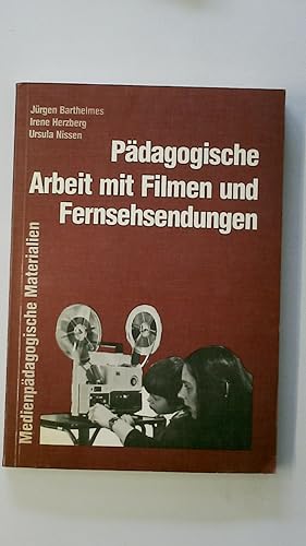 Seller image for PDAGOGISCHE ARBEIT MIT FILMEN UND FERNSEHSENDUNGEN. for sale by HPI, Inhaber Uwe Hammermller