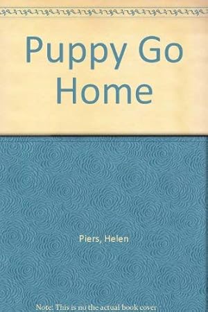 Seller image for Puppy Go Home for sale by WeBuyBooks