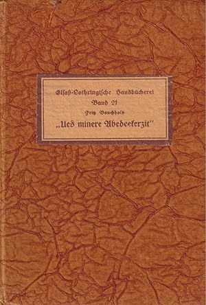Bild des Verkufers fr Ues minere Abdeekerzit. (Elsa-Lothringische Hausbcherei, Bd. 21). zum Verkauf von Homburger & Hepp