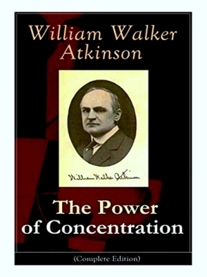 Bild des Verkufers fr The Power Of Concentration (Complete Edition) zum Verkauf von Collectors' Bookstore