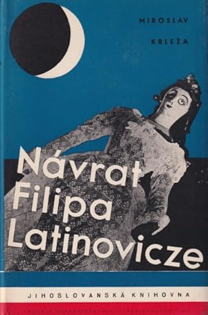 Seller image for [CZECH AVANT-GARDE ? MUZIKA DESIGN] Nvrat Filipa Latinovicze [The Return of Filip Latinovic]. Jihoslovansk knihovna, svazek 6 [South Slavic Library, volume 6, series title]. for sale by Penka Rare Books and Archives, ILAB