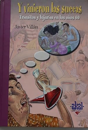 Seller image for Y vinieron las suecas trnsitos y lujurias en los aos 60 for sale by Librera Alonso Quijano