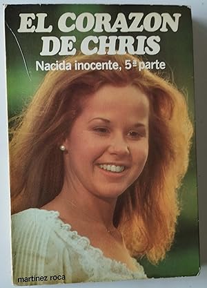 Seller image for El corazn de Chris. Nacida inocente, 5 parte for sale by Librera Salvalibros Express