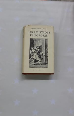Imagen del vendedor de Las amistades peligrosas a la venta por Librera Alonso Quijano