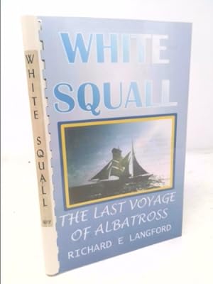 Seller image for White Squall - Last Voyage of Albatross for sale by ThriftBooksVintage