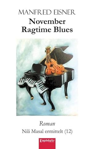 Bild des Verkufers fr November Ragtime Blues : Roman. Nili Masal ermittelt (12) zum Verkauf von AHA-BUCH GmbH