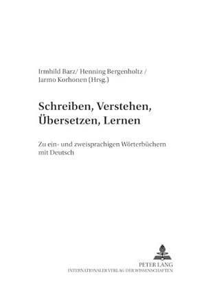 Seller image for Schreiben, Verstehen, bersetzen, Lernen : Zu ein- und zweisprachigen Wrterbchern mit Deutsch for sale by AHA-BUCH GmbH