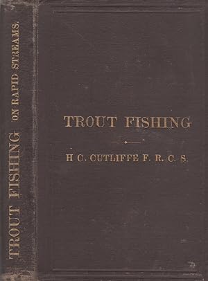 Image du vendeur pour The Art of Trout Fishing on Rapid Streams. mis en vente par David Foley Sporting Books