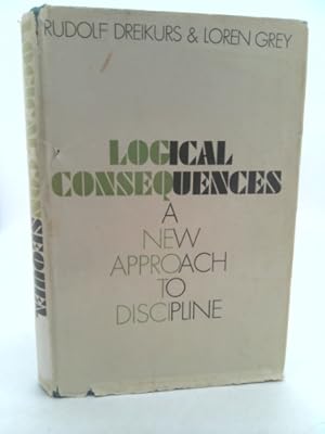 Image du vendeur pour A New Approach to Discipline: Logical consequences mis en vente par ThriftBooksVintage