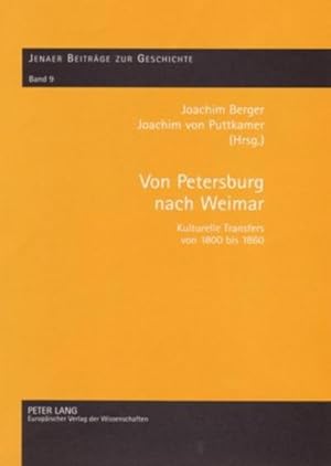 Bild des Verkufers fr Von Petersburg nach Weimar : Kulturelle Transfers von 1800 bis 1860 zum Verkauf von AHA-BUCH GmbH