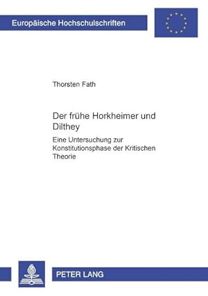Immagine del venditore per Der frhe Horkheimer und Dilthey venduto da BuchWeltWeit Ludwig Meier e.K.