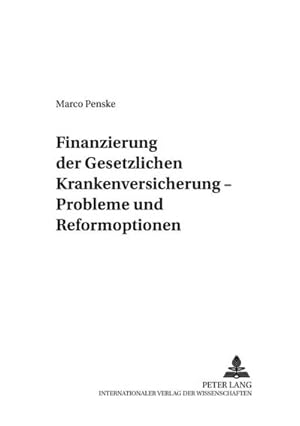 Imagen del vendedor de Finanzierung der Gesetzlichen Krankenversicherung - Probleme und Reformoptionen a la venta por BuchWeltWeit Ludwig Meier e.K.